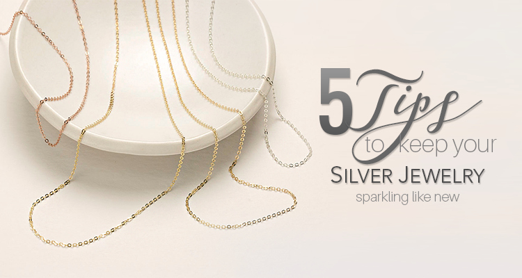5 Tips to Keep Your Silver Jewellery Sparkling Like New